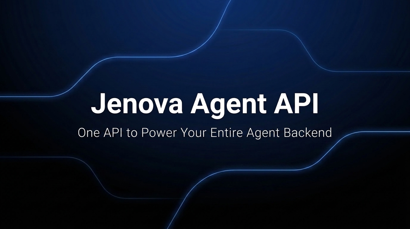Jenova Agent API — One API to Power Your Entire Agent Backend