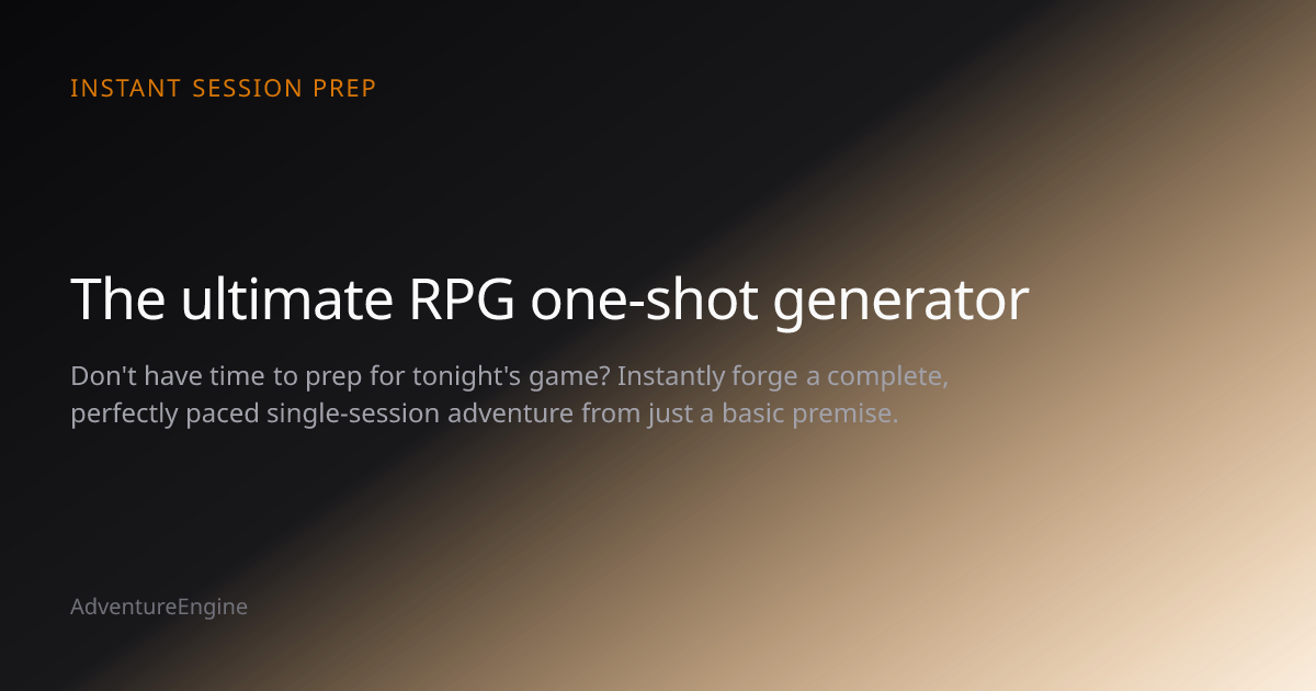 Генератор односессионных RPG-приключений, обещающий мгновенную подготовку сессии и полноценное приключение на одну игру на основе базовой идеи